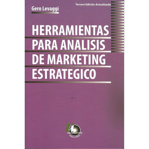 Herramientas Para Analisis De Marketing Estrategico (3ra.edi