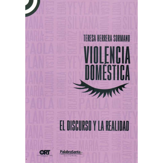 Violencia Doméstica El Discurso Y La Realidad / T Herrera