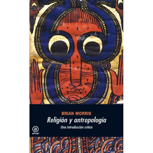 Religión Y Antropología Brian Morris Akal