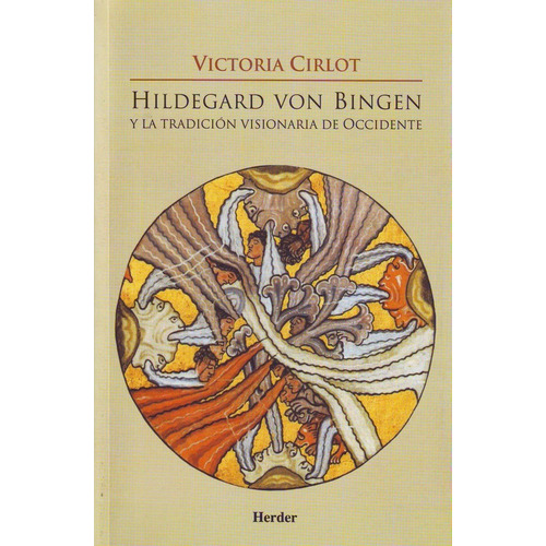 Hildegard Von Bingen Y La Tradicion Visionaria De Occiden...