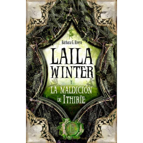 Laila Winter Y La Maldicion De Ithirie - Barbara Rivero