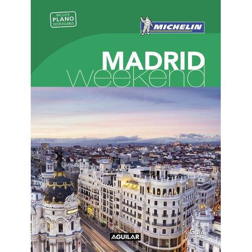 Madrid - Guia Verde Weekend 2016