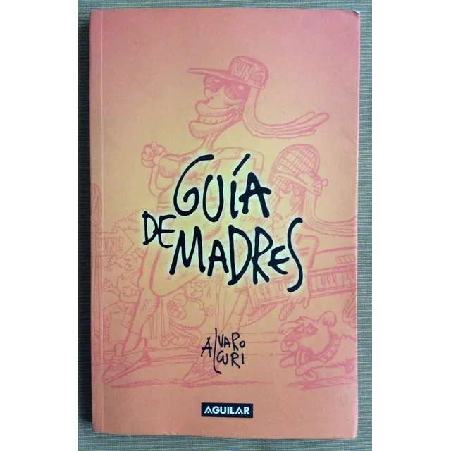 Guía De Madres - Álvaro Alcuri - Psicología - Humor