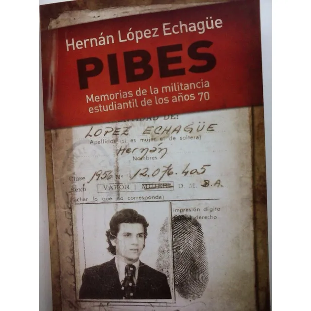 Pibes-memorias Militancia Estudiantil Horacio Gonzalez