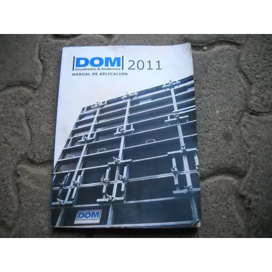 Dom 2011, Encofrados Y Andamios, Manual De Aplicacion.