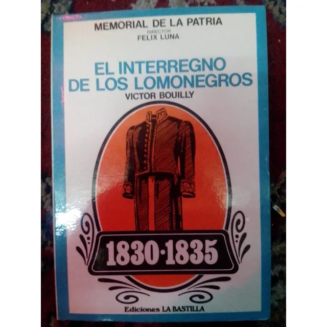 El Interregno De Los Lomonegro-bouilly-memorial De La Patria