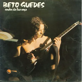Contos da Lua Vaga ( Beto Guedes - Álbum Contos da Lua Vaga
