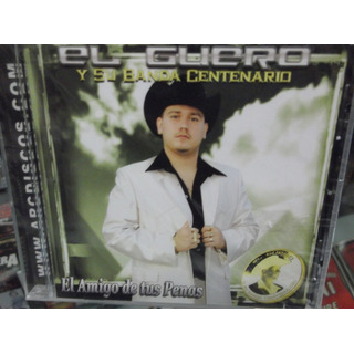 El Guero El Amigo De Tus Penas Cd Nuevo Sellado El Guero El Amigo De Tus Penas Cd Nuevo Sellado
