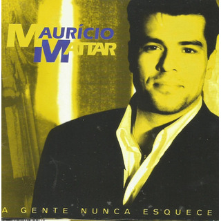 Cd - Maurício Mattar - A Gente Nunca Esquece - Lacrado Cd - Maurício Mattar - A Gente Nunca Esquece - Lacrado