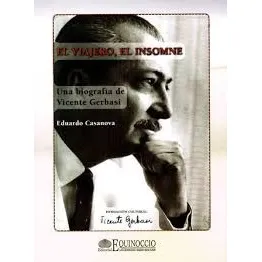 El Viajero El Insomne Biografía De Vicente Gerbasi (nuevo)