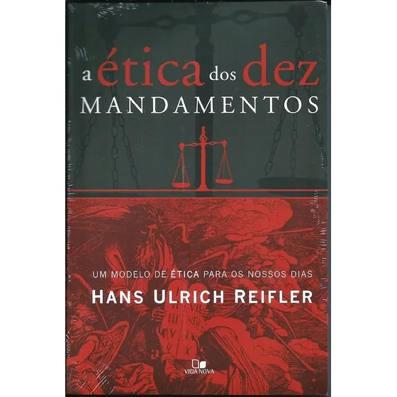 A Ética Dos Dez Mandamentos Hans Ulrich Reifler