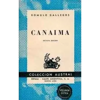 Novela Canaima Autor: Rómulo Gallegos.