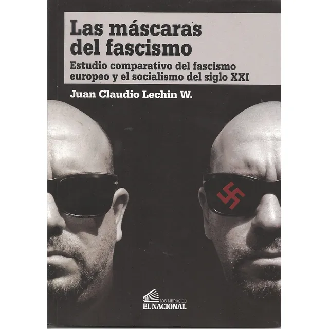 Las Máscaras Del Fascismo Europeo Y El Socialismo Siglo Xxi