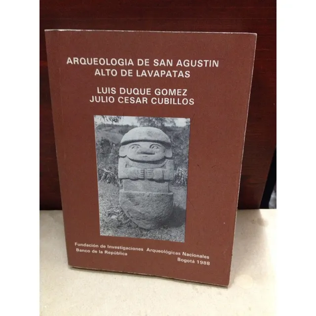 Arqueología De San Agustín Alto De Lavapatas - Luis Duque
