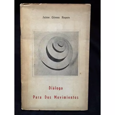 Diálogo Para Dos Movimientos - Jaime Gómez Rogers - 1965.