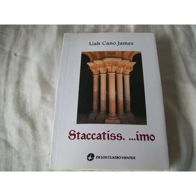Staccatiss. ...ímo · Liah Cano James · De Los Cuatro Vientos