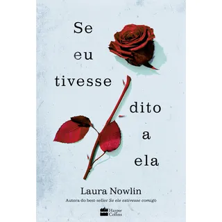 Livro Se Eu Tivesse Dito A Ela De Laura Nowlin Edição 1 Capa Mole 2024 Em PortuguĂȘs Editorial Harpercollins Brasil Livro Se Eu Tivesse Dito A Ela De Laura Nowlin Edição 1 Capa Mole 2024 Em PortuguĂȘs Editorial Harpercollins Brasil