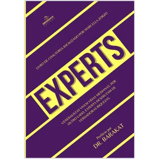 Experts - O Livro - Generalistas Vivem Vidas Medianas, Por Outro Lado, Experts Desfrutam De Verdadeiras Riquezas Experts - O Livro - Generalistas Vivem Vidas Medianas, Por Outro Lado, Experts Desfrutam De Verdadeiras Riquezas