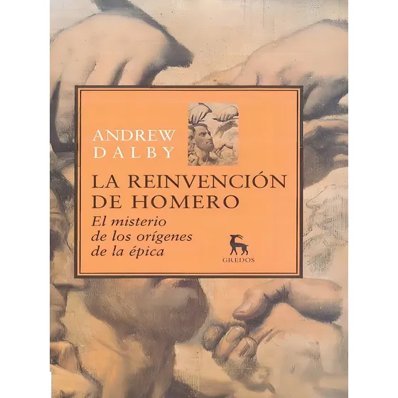 La Reinvención De Homero - Dalby Andrew