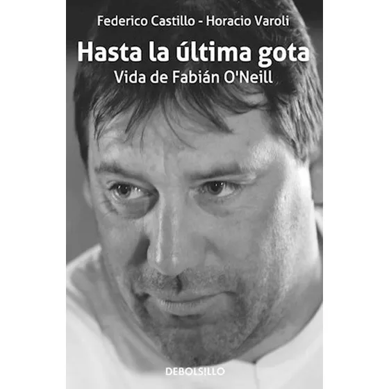 Hasta La Última Gota - Federico/varoli, Horacio Castillo
