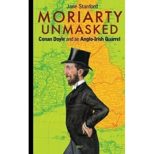 Libro: Moriarty Unmasked: Conan Doyle And An Anglo-irish