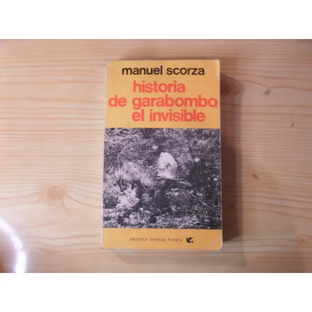 Historia De Garabombo, El Invisible - Manuel Scorza