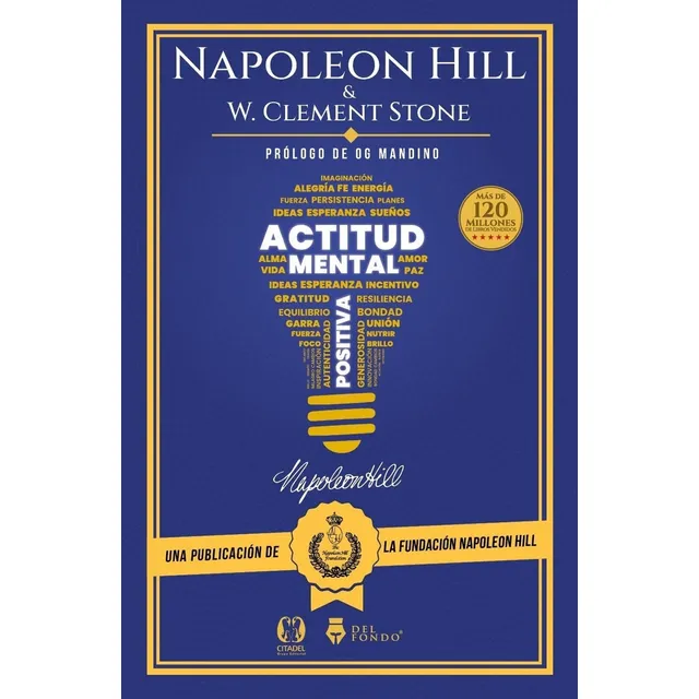 Actitud Mental Positiva - Napoleon Hill Y W. Clement Stone