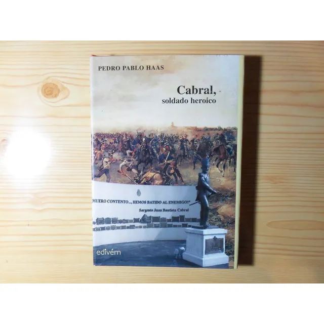 Cabral, Soldado Heroico (tapa Dura) - Pedro Pablo Haas