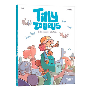 Libro Tilly Zourus - Dinosaurios A La Fuga - Ced Libro Tilly Zourus - Dinosaurios A La Fuga - Ced
