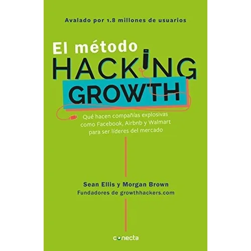 Libro : El Metodo Hacking Growth Que Hacen Compañias...