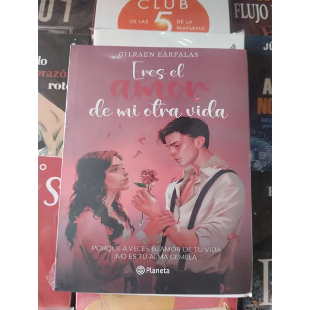 Libro Eres El Amor De Mi Otra Vida Por Gilraen Eärfalas
