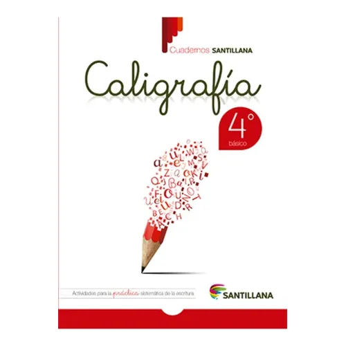 Cuaderno De Caligrafia 4. Editorial: Santillana, De Vários Autores. Editorial Santillana, Tapa Blanda En Español, 1900