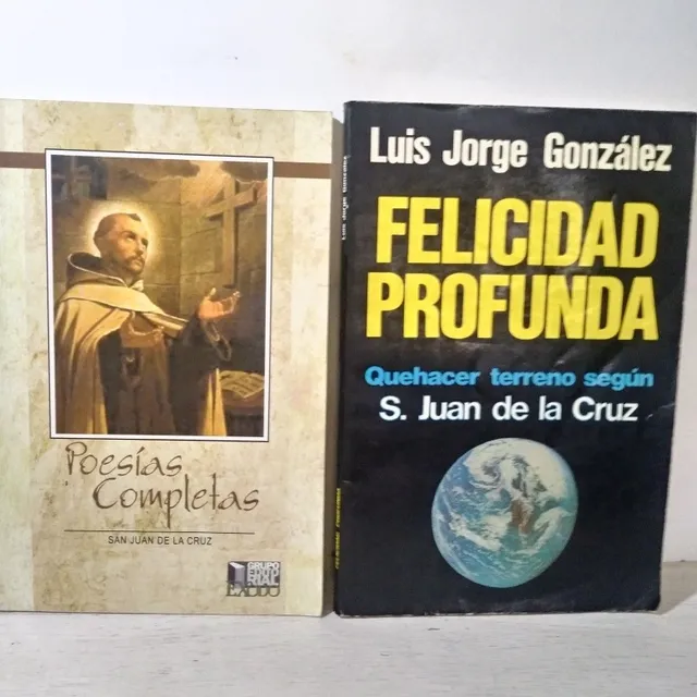 Felicidad Profunda + Poesías Completas San Juan  De La Cruz 