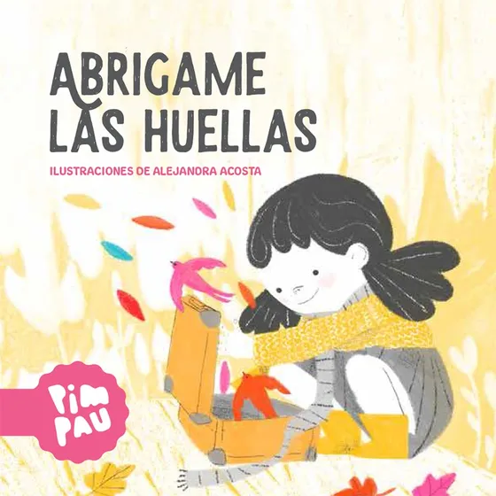 Abrigame Las Huellas - Pim Pau Alejandro Acosta