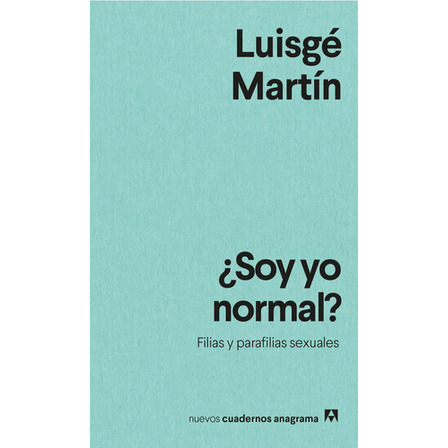 Libro Soy Yo Normal ? - Luisgé Martín - Tamaño Bolsillo Libro Soy Yo Normal ? - Luisgé Martín - Tamaño Bolsillo