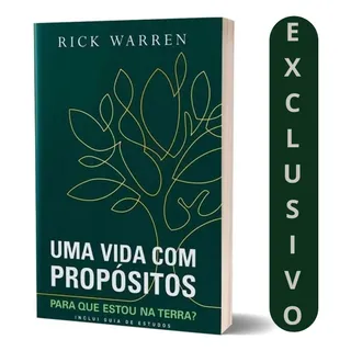 Uma Vida Com PropĂłsitos | Rick Warren Uma Vida Com PropĂłsitos | Rick Warren