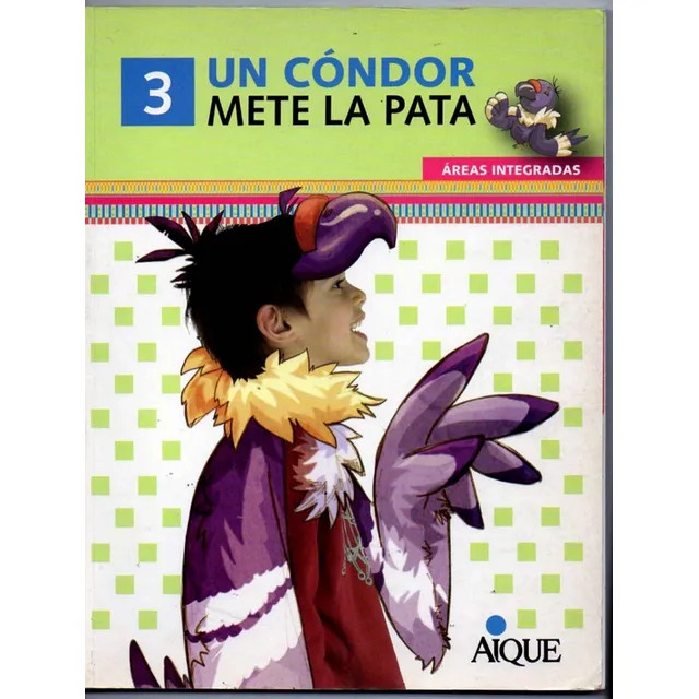 Un Cóndor Mete La Pata 3 Áreas Integradas - Aique