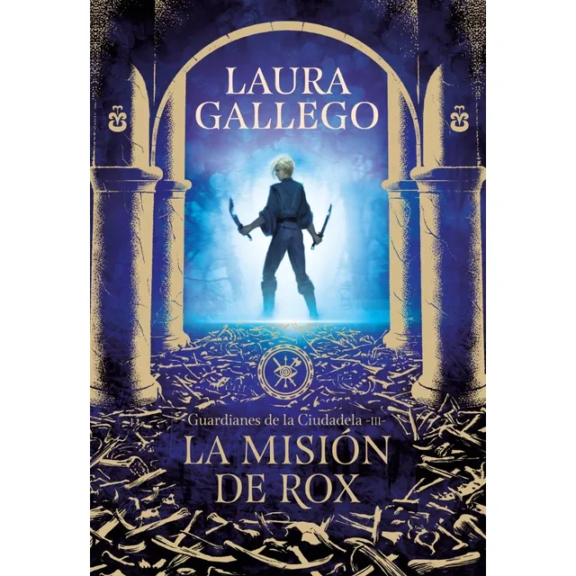 La Misión De Rox. Guardianes De La Ciudadela 3 (tapa Dura)