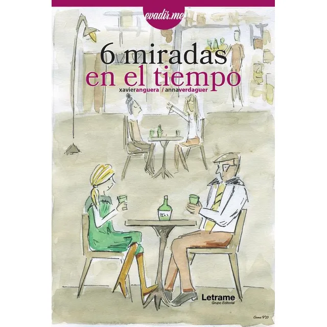 6 Miradas En El Tiempo, De Xavier Anguera Y Anna Verdaguer