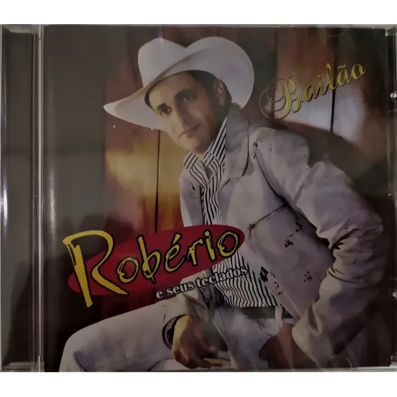 Cd - Robério E Seus Teclados - Bailão (lacrado)