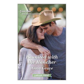 Libro: Reunited With The Rancher: A Clean And Uplifting Rom Libro: Reunited With The Rancher: A Clean And Uplifting Rom