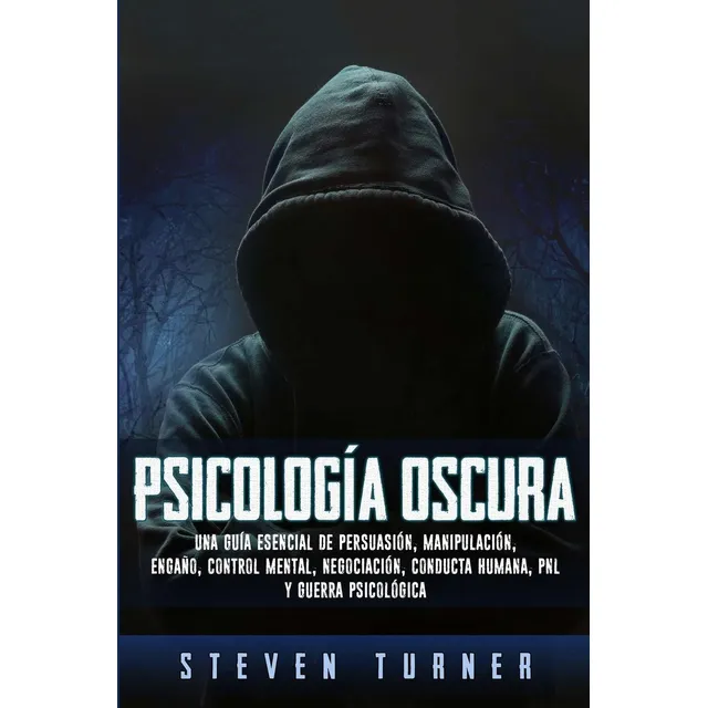 Libro: Psicología Oscura: Una Guía Esencial De Persuasión