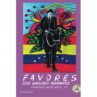 Favores De Jose Gregorio Hernandez Favores De Jose Gregorio Hernandez