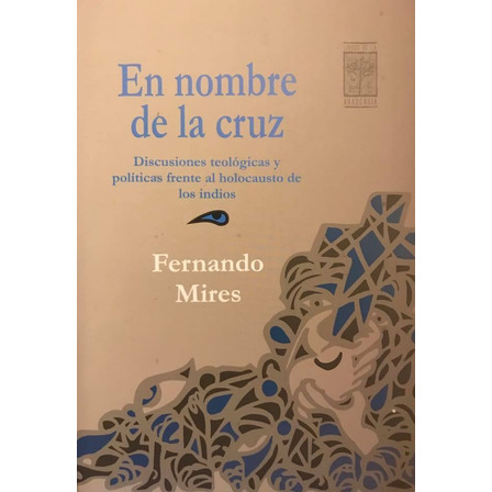 En Nombre De La Cruz - Fernando Mires En Nombre De La Cruz - Fernando Mires