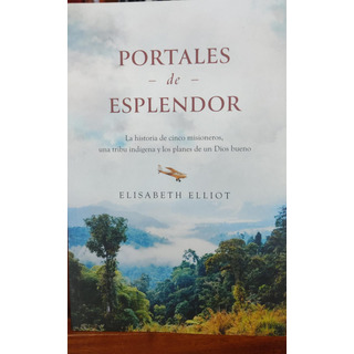 Portales De Esplendor-elisabeth Elliot Portales De Esplendor-elisabeth Elliot
