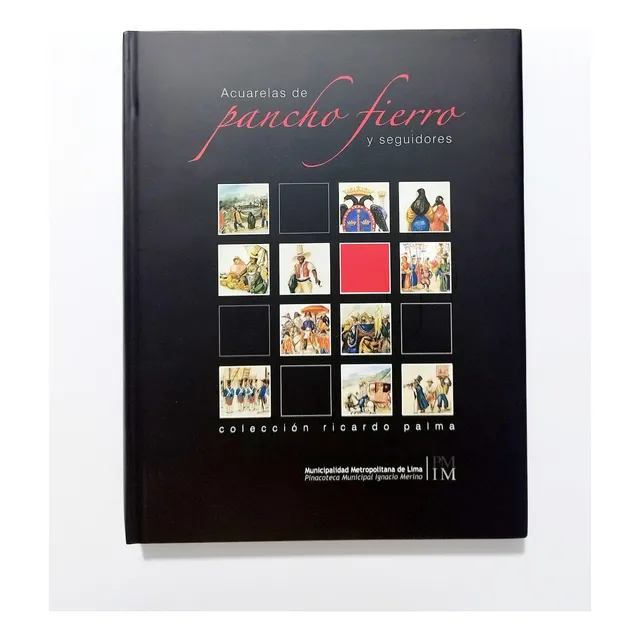 Acuarelas De Pancho Fierro Y Seguidores Colección R Palma, De Colección Ricardo Palma. Editorial Fondo Editorial Municipalidad De Lima, Tapa Dura, Edición Primera En Español, 2007