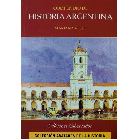 Compendio De Historia Argentina - Mariana Vicat Compendio De Historia Argentina - Mariana Vicat