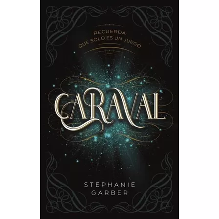 Caraval, de Stephanie Garber. Editorial Puck, tapa blanda en español, 2021