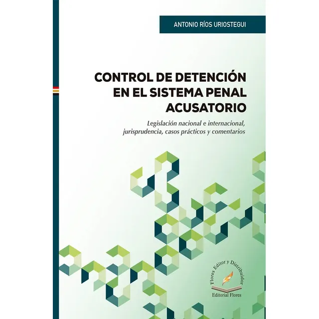 Control De Detención En El Sistema Penal Acusatorio - Flores