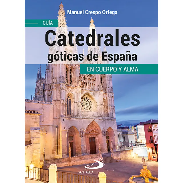 Catedrales Góticas De España, De Manuel Crespo Ortega
